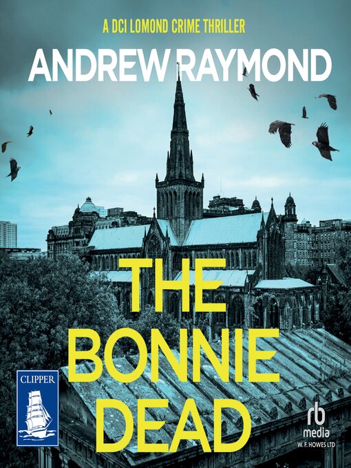 Title details for The Bonnie Dead by Andrew Raymond - Available